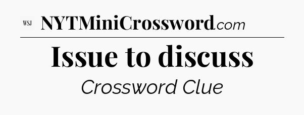 Issue to discuss - WSJ Crossword