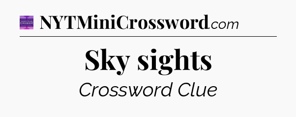 Sky sights - Thomas Joseph Crossword