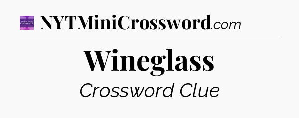 Wineglass - Thomas Joseph Crossword