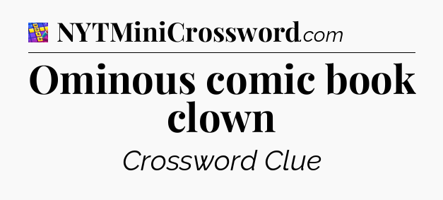 Ominous comic book clown Codycross