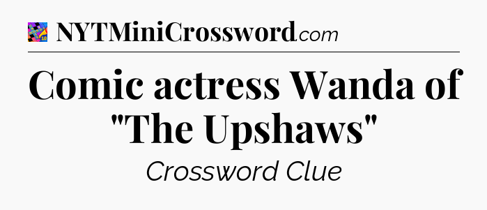 Comic actress Wanda of 