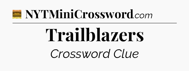 Trailblazers - Eugene Sheffer Crossword