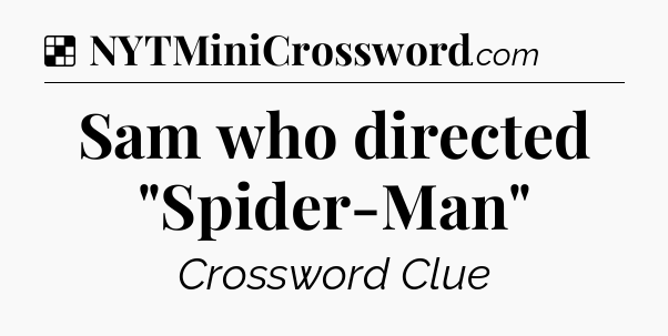 Solution: Sam who directed 
