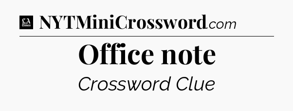 Office note - LA Times Crossword