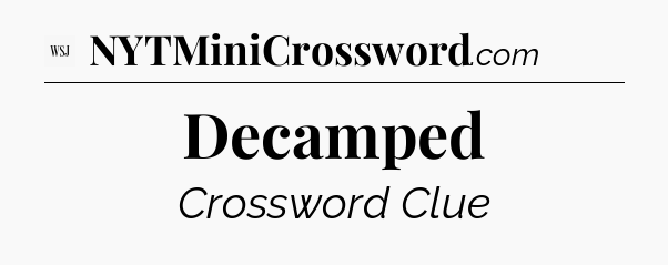 Decamped - WSJ Crossword