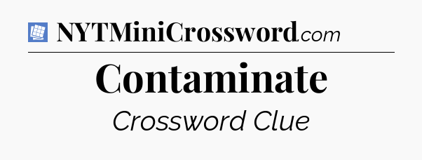 Contaminate Puzzle Page Crossword Clue