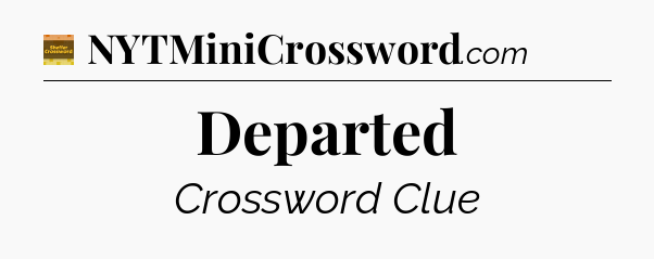 Departed crossword clue Eugene Sheffer