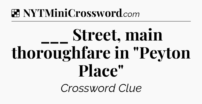 Solution: ___ Street, main thoroughfare in 