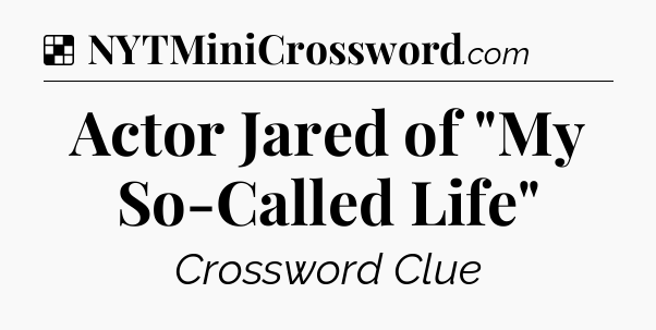 Solution: Actor Jared of 