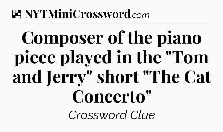 Solution: Composer of the piano piece played in the 