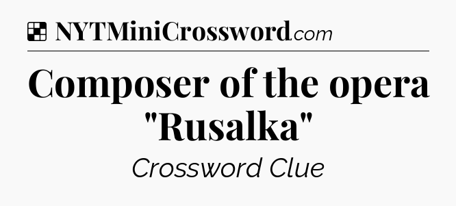 Solution: Composer of the opera 