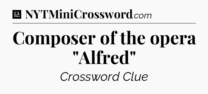 Composer of the opera 