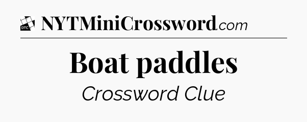 Boat paddles - Daily Themed Classic Crossword
