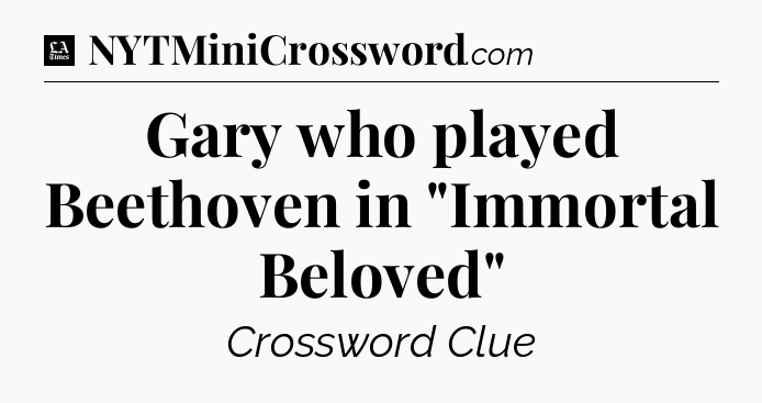 Gary who played Beethoven in 