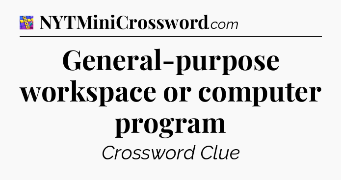 General-purpose workspace or computer program Codycross