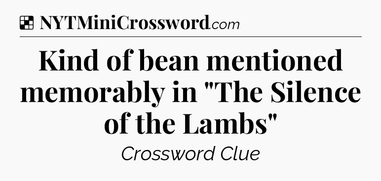 Solution: Kind of bean mentioned memorably in 