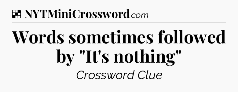 Solution: Words sometimes followed by 