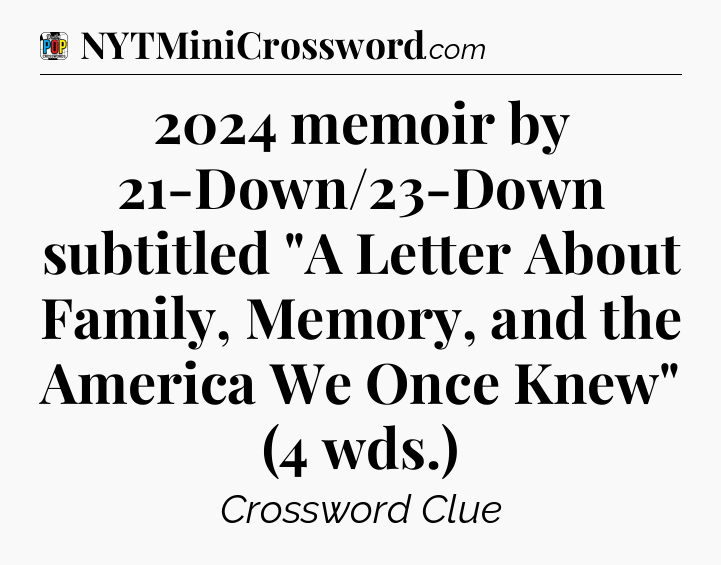 2024 memoir by 21-Down/23-Down subtitled 