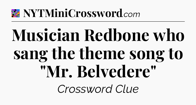 Musician Redbone who sang the theme song to 