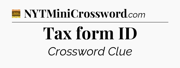 Tax form ID - Eugene Sheffer Crossword