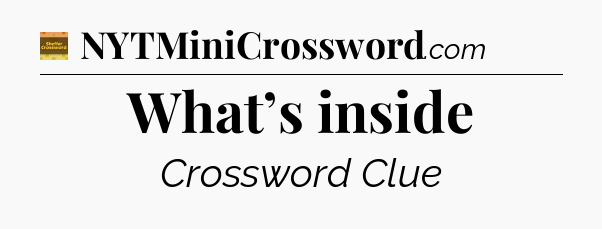 What’s inside - Eugene Sheffer Crossword