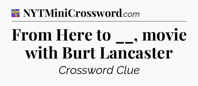 From Here to __, movie with Burt Lancaster Codycross