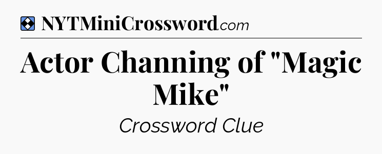 Solution: Actor Channing of 