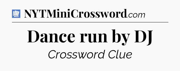 Dance run by DJ Puzzle Page Crossword Clue