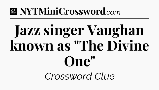 Jazz singer Vaughan known as 