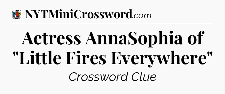 Actress AnnaSophia of 