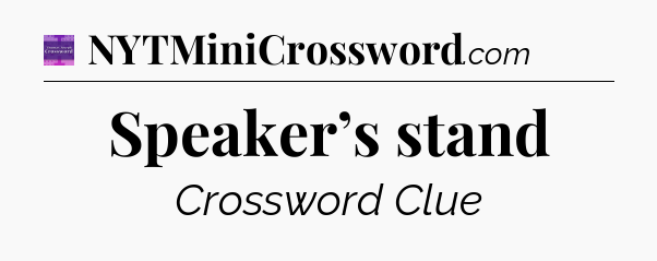 Speaker’s stand - Thomas Joseph Crossword