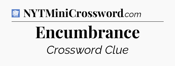 Encumbrance Puzzle Page Crossword Clue
