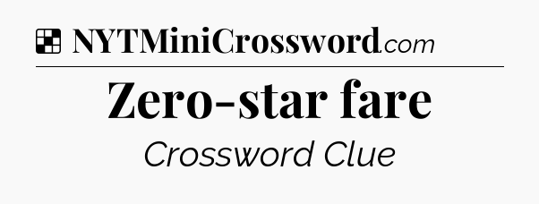 Solution: Zero-star fare - NYT Crossword