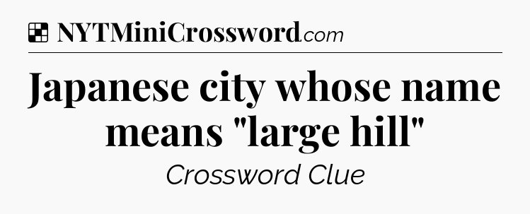 Solution: Japanese city whose name means 