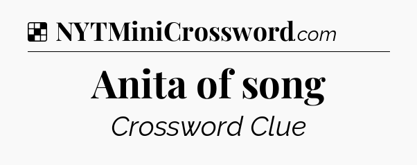 Solution: Anita of song - NYT Crossword