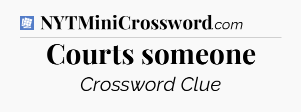Courts someone Puzzle Page Crossword Clue