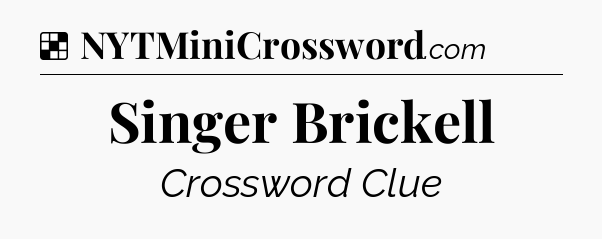 Solution: Singer Brickell - NYT Crossword