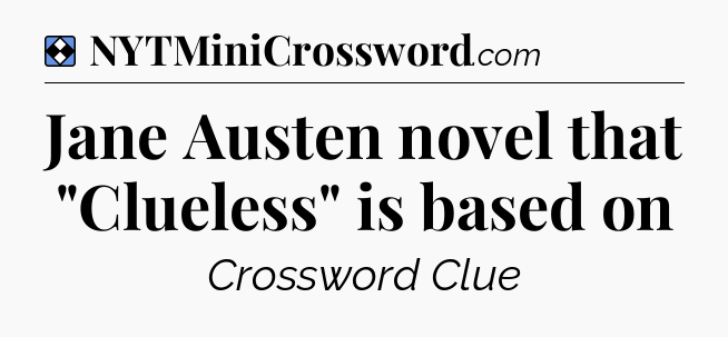 Solution: Jane Austen novel that 