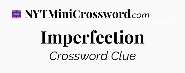 Imperfection - Thomas Joseph Crossword