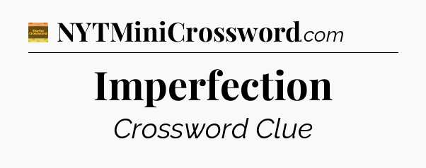 Imperfection - Eugene Sheffer Crossword