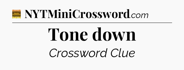 Tone down crossword clue Eugene Sheffer