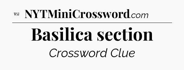 Basilica section - WSJ Crossword