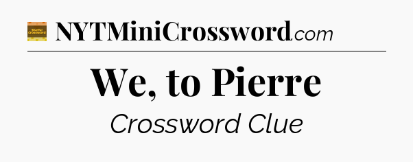 We, to Pierre - Eugene Sheffer Crossword