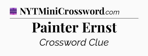 Painter Ernst - Thomas Joseph Crossword