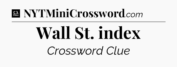 Wall St. index - LA Times Crossword