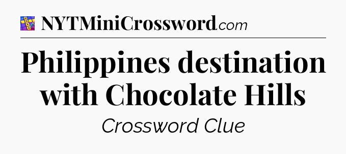 Philippines destination with Chocolate Hills Codycross
