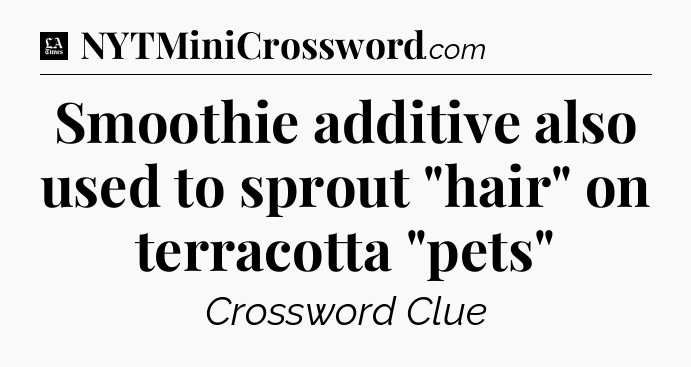 Smoothie additive also used to sprout 