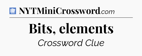 Bits, elements Puzzle Page Crossword Clue