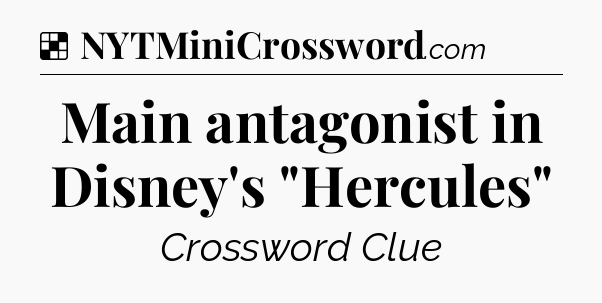 Solution: Main antagonist in Disney's 