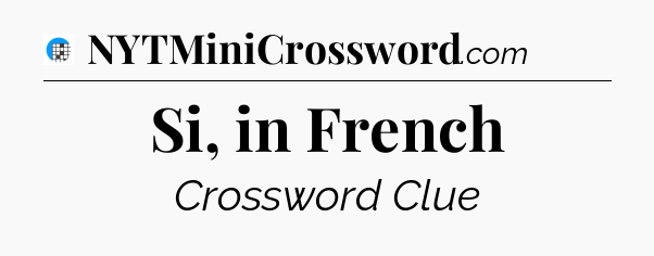 Si, in French Crossword Clue